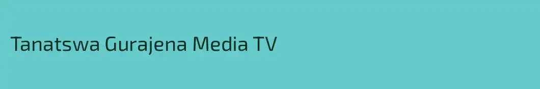 Tanatswa Gurajena Media TV